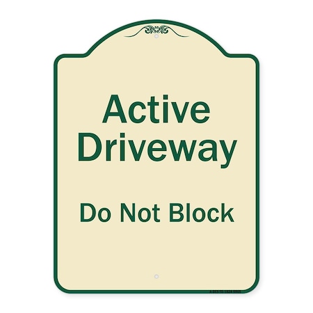 Signmission Designer Series-Active Driveway Do Not Block Tan & Green, 24" x 18", TG-1824-9865 A-DES-TG-1824-9865